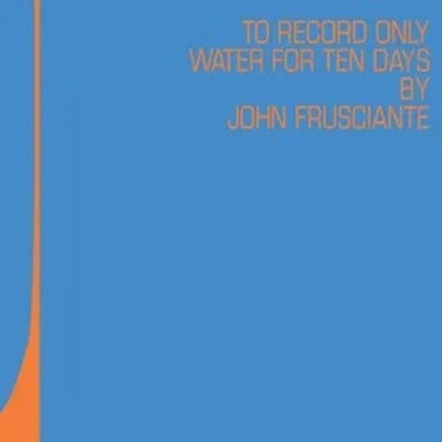 Frusciante John - To Only Record Water For Ten Days (Coloured Blue & Orange Vinyl, RSD 2026) - 2Vinyl LP