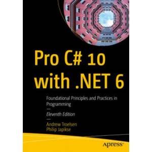Pro C# 10 with . NET 6 (ISBN: 9781484278680)