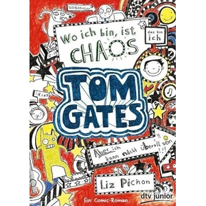 Tom Gates 01. Wo ich bin, ist Chaos (2013)