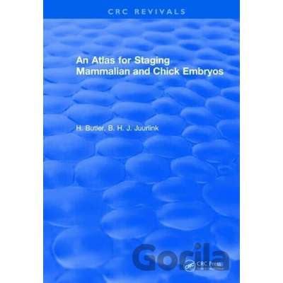 Atlas for Staging Mammalian and Chick Embryos - H. Butler