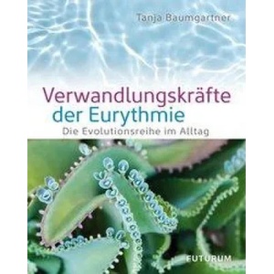 Verwandlungskräfte der Eurythmie (ISBN: 9783856362614)