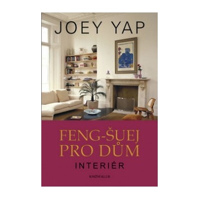 Feng-šuej pro dům. Interiér Joey Yap
