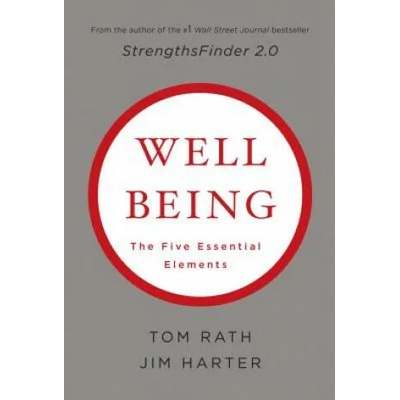 Wellbeing: The Five Essential Elements | Tom Rath