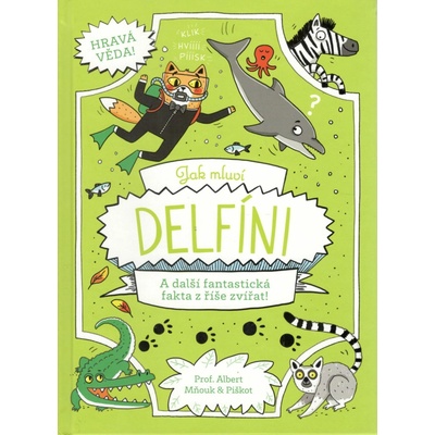 Jak mluví delfíni - A další fantastická fakta z říše zvířat!