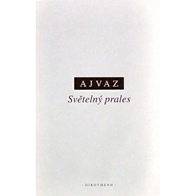 Světelný prales - Michal Ajvaz