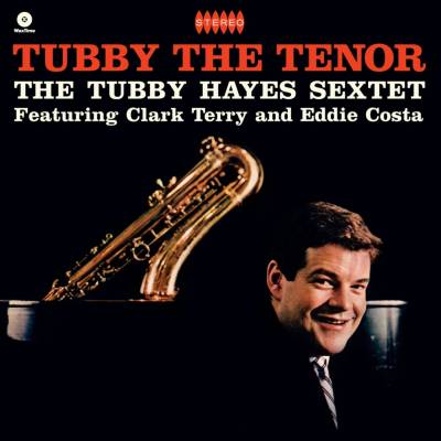 Tubby Hayes - HAYES, TUBBY - TUBBY THE TENOR Vinyl