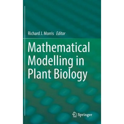 Mathematical Modelling in Plant Biology