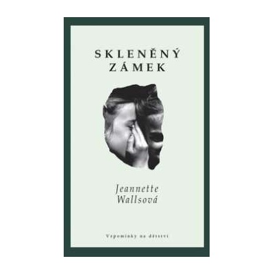 Sklen ěný zámek Jeannette Wallsová