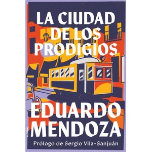 La ciudad de los prodigios | EDUARDO MENDOZA (ISBN: 9788432240669)