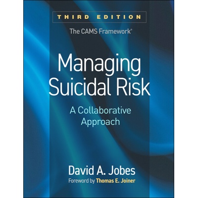 Managing Suicidal Risk, Third Edition - David A. Jobes