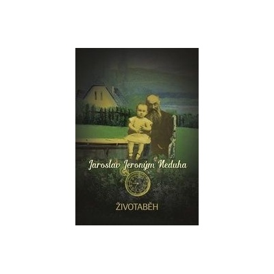 Životaběh - Jaroslav Jeroným Neduha