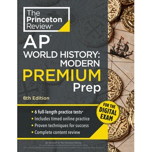 Princeton Review AP World History: Modern Premium Prep, 8th Edition (ISBN: 9798217125210)