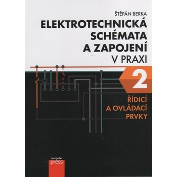 Elektrotechnická schémata a zapojení v praxi 2 Štěpán Berka CZ