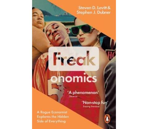 Freakonomics - Steven D. Levitt