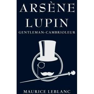 Ars? ne Lupin | Maurice LeBlanc, Jules Claretie (ISBN: 9781910146675)