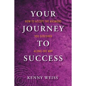 Your Journey to Success | Kenny Weiss (2017)