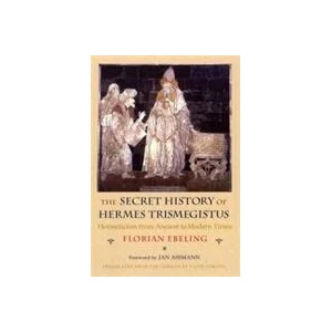 Secret History of Hermes Trismegistus | Florián Ebeling (2011)