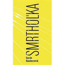 Smrtholka - Lucie Faulerová