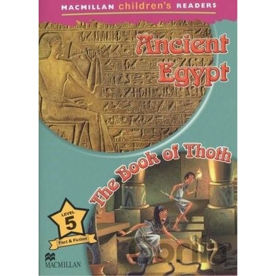 Macmillan Children's Readers 2018 5 Ancient Egypt Raynham Alex