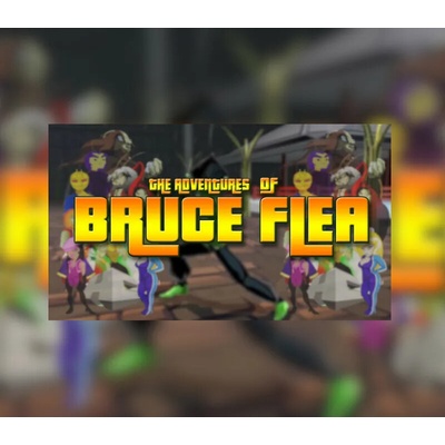 The Adventures of Bruce Flea