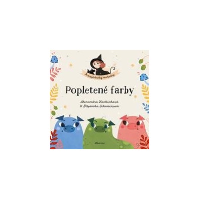 Popletené farby - Štěpánka Sekaninová, Alexandra Hockicková ilustrátor