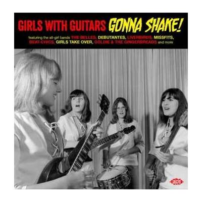 Girls With Guitars Gonna Shake! CD