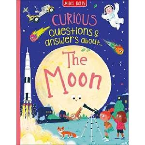 Curious Questions & Answers about The Moon | Anne Rooney (ISBN: 9781789890754)