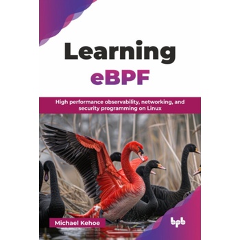 Learning eBPF - Kehoe, Michael
