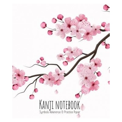 Kanji Notebook Symbols Reference & Practice Paper: Genkoyoshi practice paper (Type of paper used for writing Japanese symbols) for Kanji, Hiragana, Ka