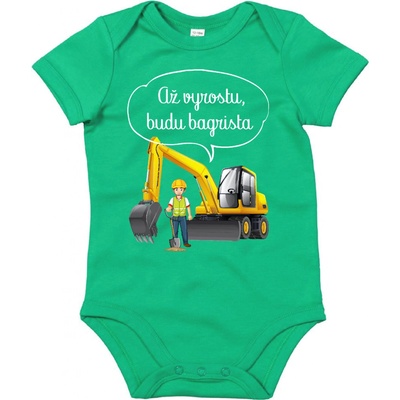 Fajntričko Kids Dětské body Až vyrostu budu bagrista zelená