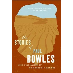 The Stories of Paul Bowles | Paul Bowles, Robert Stone (ISBN: 9780061137044)
