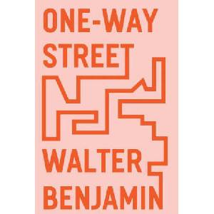 One-Way Street | Susan Sontag, Edmund Jephcott (ISBN: 9781839761652)