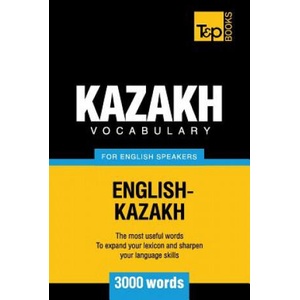 Kazakh vocabulary for English speakers - 3000 words | Andrey Taranov (ISBN: 9781780717173)