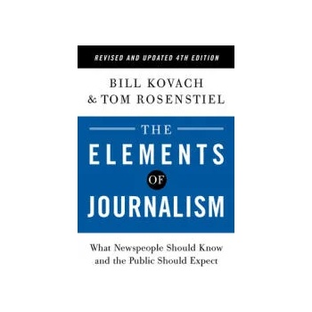 Elements of Journalism, Revised and Updated 4th Edition