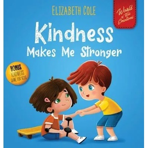 Kindness Made Me Stronger (ISBN: 9781737160236)
