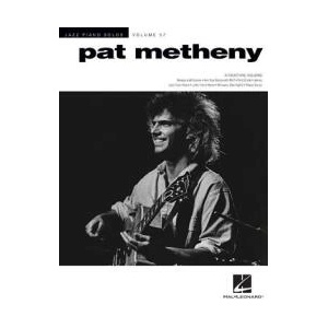 Pat Metheny: Jazz Piano Solos Series Volume 57 | Pat Metheny (ISBN: 9781540027788)