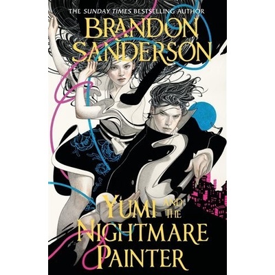 Yumi and the Nightmare Painter - Brandon Sanderson