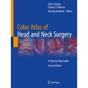 Color Atlas of Head and Neck Surgery: A Step-By-Step Guide | Siba P. Dubey, Charles P. Molumi, Herwig Swoboda (ISBN: 9783030298111)