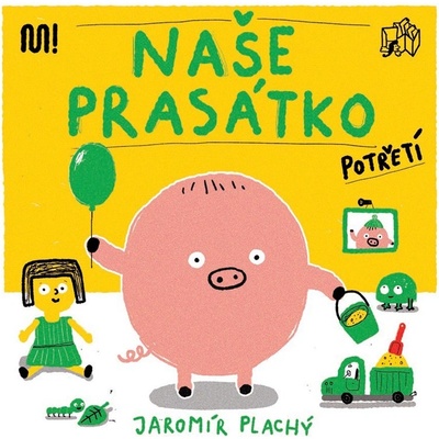 Naše prasátko potřetí - Jaromír Plachý ilustrátor