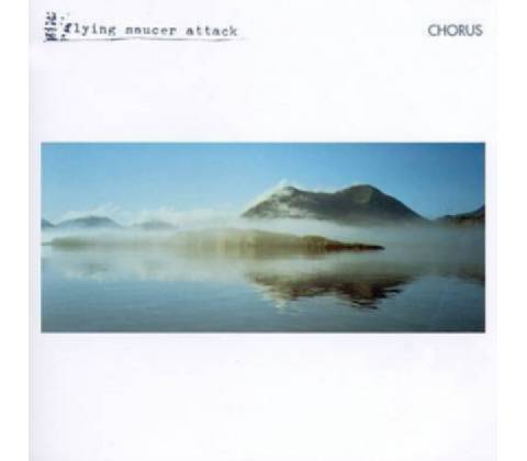 FLYING SAUCER ATTACK: CHORUS LP