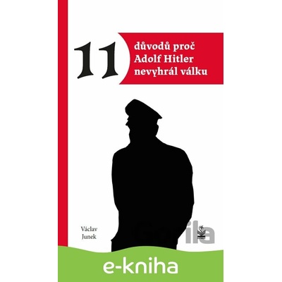 11 důvodů proč Hitler nevyhrál válku - Václav Junek 2014