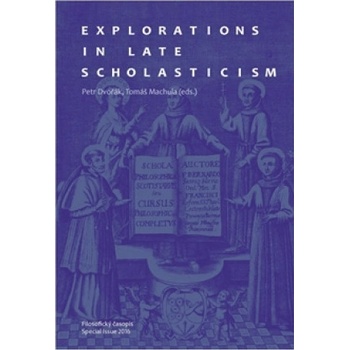Explorations in Late Scholasticism