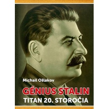 Génius Stalin. Titan 20. storočia - Ošlakov Michail