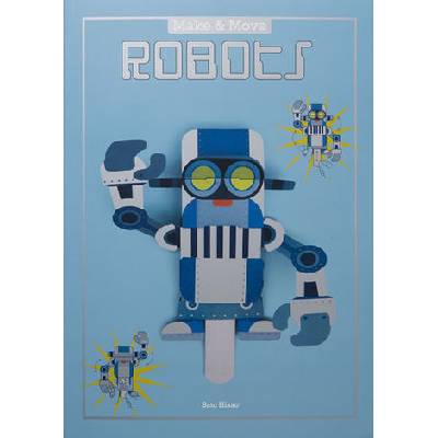 Make and Move: Robots: 12 Paper Puppets to P- Sato Hisao