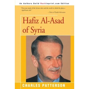 Hafiz Al-Asad of Syria | Patterson, Charles, PH. D (ISBN: 9780595004126)