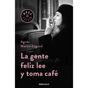 La gente feliz lee y toma café | AGNES MARTIN-LUGAND (ISBN: 9788466332613)