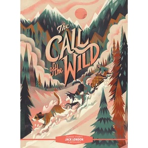 Classic Starts (R): The Call of the Wild | Oliver Ho, Karl James Mountford (ISBN: 9781454945307)