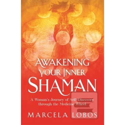 Awakening Your Inner Shaman