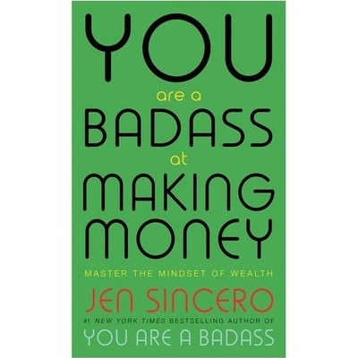 You Are a Badass at Making Money