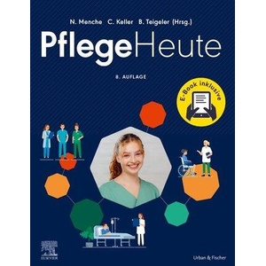 Pflege Heute + E-Book | Elsevier GmbH, Nicole Menche (ISBN: 9783437267796)